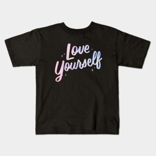 Love Yourself Kids T-Shirt